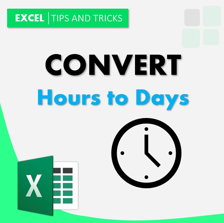 How do we get hours to days and any hours left over in Excel? Exsheets